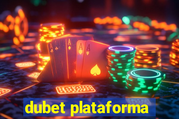 dubet plataforma